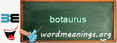 WordMeaning blackboard for botaurus